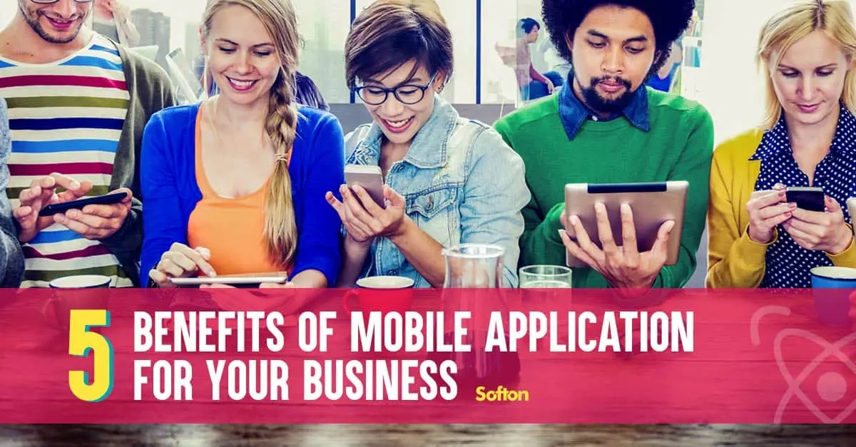 Benefits of mobile application for your business